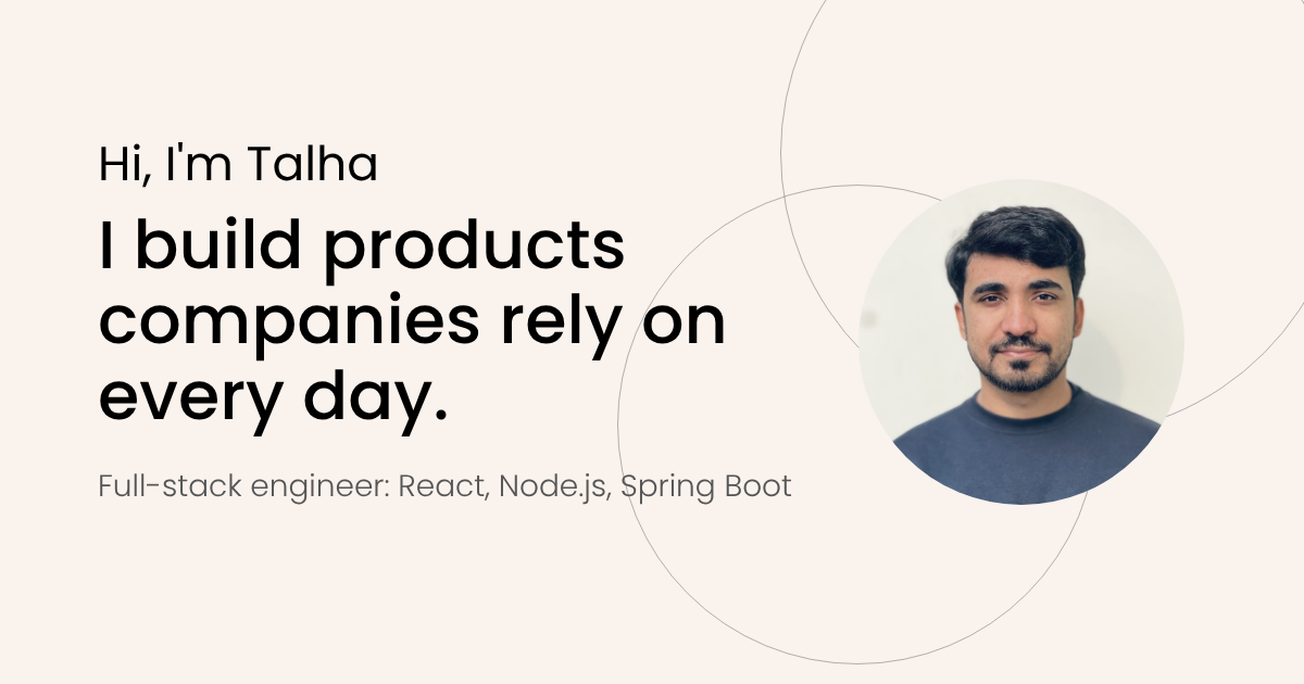Talha — Full-Stack Software Engineer (React, Node.js, Java Spring Boot)